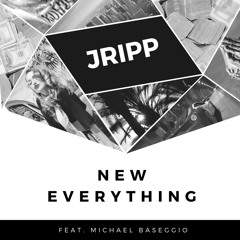 New Everything (feat. Mike Baseggio)