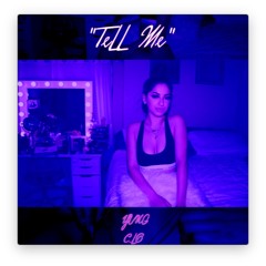 "TELL ME" BY YUNG C.LO