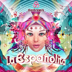 Mandragora - La Españolita (Transmission Edit)