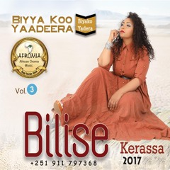 BIYYAKOO YAADEERA - Bilisee Karrasaa