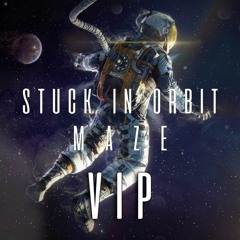 Stuck In Orbit (VIP)