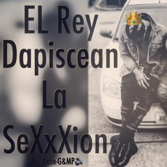 La Sexxxion | Tu Rey "Dapixean" 👑 (Prod By Case-G & Mp)