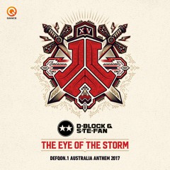 D-Block & S-te-Fan - Eye Of The Storm (Defqon.1 Australia Anthem)