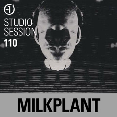 Milkplant - From 0-1 Studio Sessions Vol 110