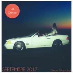 La Crème — Septembre 2017 — House