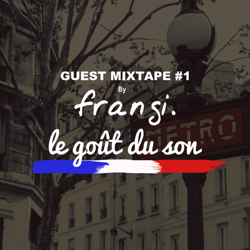 Parisiens // Guest Mixtape By frangi. for Le Gout Du Son
