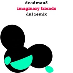 deadmau5 - Imaginary Friends (DNL Remix)