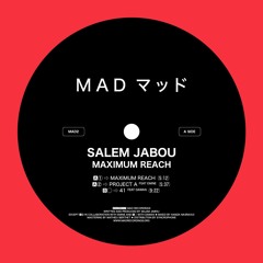 PREMIERE: Salem Jabou — Maximum Reach (Original Mix) [Mad Recordings]