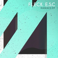 Fleck E.S.C - Maniacs [MTROND001]