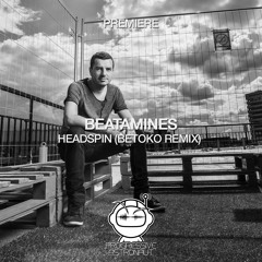PREMIERE: Beatamines - Headspin (Betoko Remix) [Lauter Unfug]