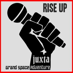Rise Up (collaboration with Grand Space Adventure)