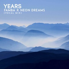Famba - Years (feat. Neon Dreams)
