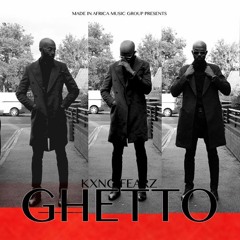 KXNG FEARZ - Ghetto