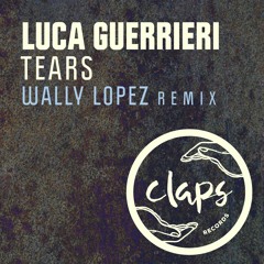 Luca Guerrieri - Tears (Wally Lopez Remix)