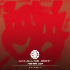 Paradoxe Club show - Radar Radio - Sept 2017
