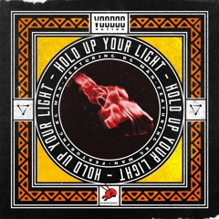 Voodoo Nation (ft. KG Man) - Hold Up (Your Light)