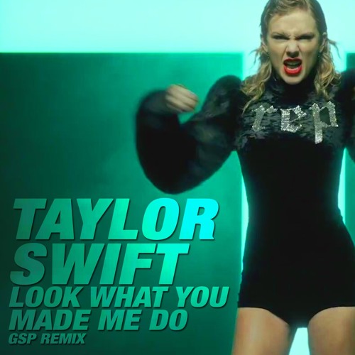 Stream TS - Look What You Made Me Do (GSP Remix) by GSP | Listen