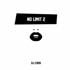 No Limit 2 - DJ Chen