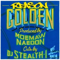 Golden (w/ cuts by DJ Stealth)