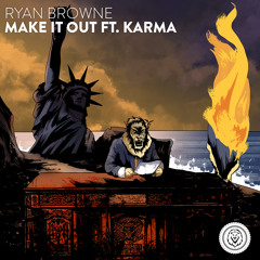 Ryan Browne - Make It Out ft. Carma