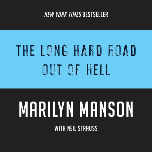 THE LONG HARD ROAD OUT OF HELL by Marilyn Manson