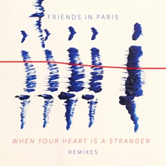 When Your Heart Is A Stranger (Faisal Remix)