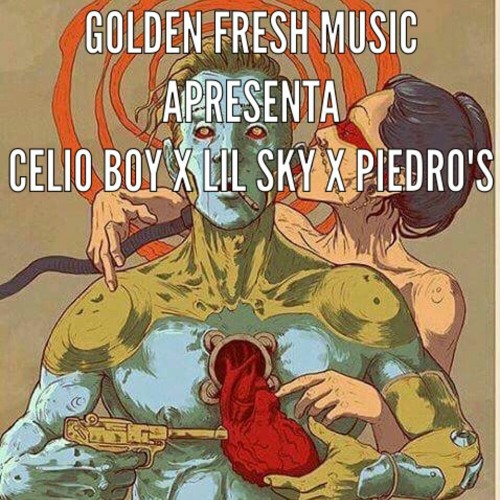 Estúpido_Celio Boy x Lil Sky x piedro's