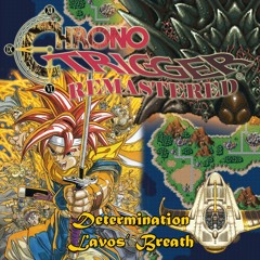 092-Chrono Trigger - Lavos' Breath (ラヴォスの呼吸)