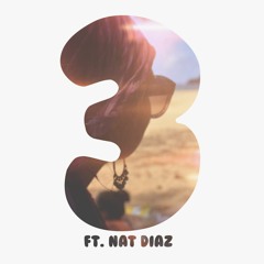 3 ft. Nat Diaz (prod. Xicz)