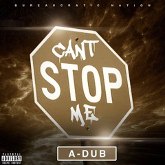 Cant Stop Me (Prod. by Tha Bureau Productions)