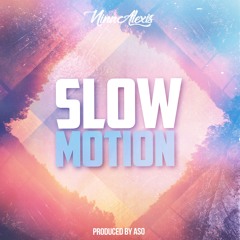 Slow Motion Ft. GT Solo (Prod. by ASO)