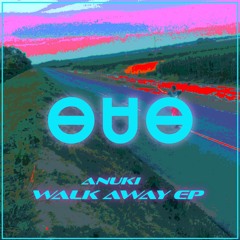 Anuki - Walk Away (Dotish Remix)