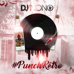 Punch Rétro #DJNONO