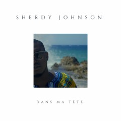 SHERDY JOHNSON - Dans Ma Tête / Single