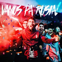DJ Carlos Peña - Vamos Pa' Rusia 2018