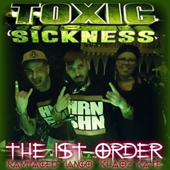 KHAOZ KATE PRESENTS THE 1ST ORDER ON TOXIC SICKNESS / OCTOBER / 2017