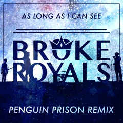 As Long As I Can See (Penguin Prison Remix)