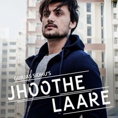 Jhoothe Laare - Gurjas Sidhu ft. Turban Beats