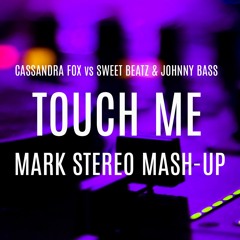 Touch Me Vs. Can You Feel It (Mark Stereo Mash - Up)