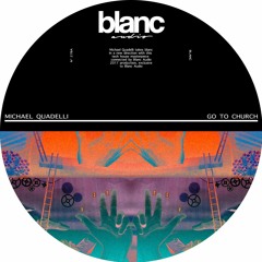 Michael Quadelli - Go To Church