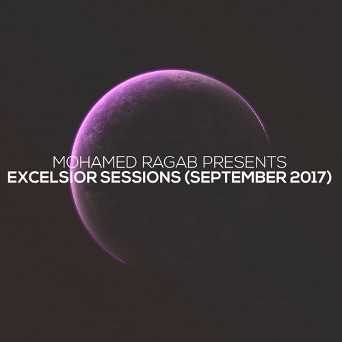 Mohamed Ragab - Excelsior Sessions (September 2017)