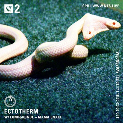 NTS Radio x Ectotherm 27.09.17 - Lund&Rønde