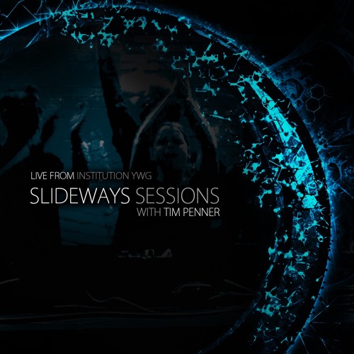 Tim Penner - Slideways Sessions (Live From Instituion Full 3hr Set)