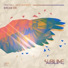 FractaLL, Jack District - Dream On