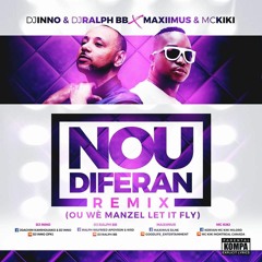 Dj Ralph Bb  & Dj Inno - Nou Diferan Remix ( Feat Maxiimus , McKiki & Greg) 2017