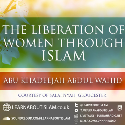 The Liberation Of Women Through Islam | Gloucester | Abu Khadeejah |