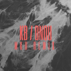 KB - DNOU (MKB Remix)