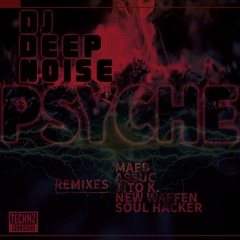 DJ Deep Noise - Psyche (New Waffen Remix)