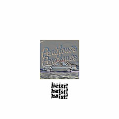 Penthouse Penthouse - Heist (Kiedo flip)