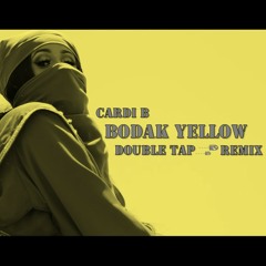 Bodak Yellow (double tap remix)
